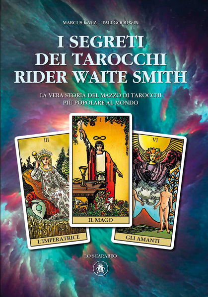 The secrets of the Rider Waite Smith Tarot – Lo Scarabeo S.r.l.
